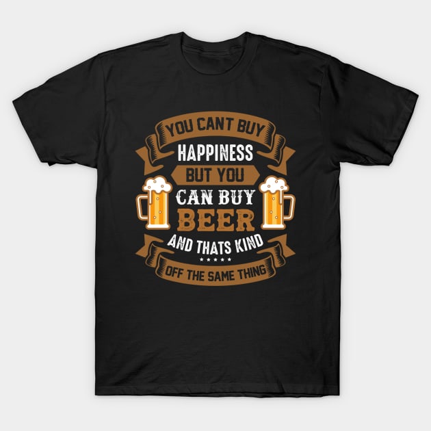 You Can't Buy Happiness But You Can Buy Beer T-Shirt by BambooBox